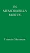 [Gutenberg 39798] • In Memorabilia Mortis